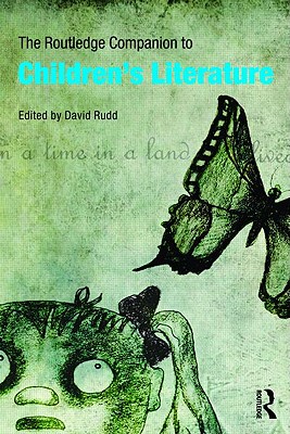 The Routledge Companion to Children's Literature - Rudd, David (Editor)