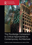 The Routledge Companion to Critical Approaches to Contemporary Architecture