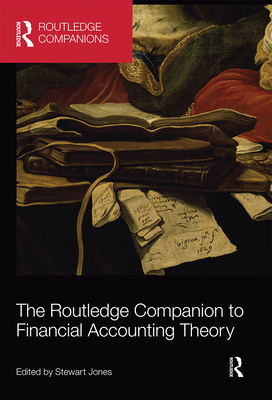 The Routledge Companion to Financial Accounting Theory - Jones, Stewart (Editor)