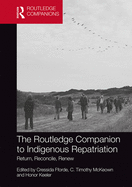 The Routledge Companion to Indigenous Repatriation: Return, Reconcile, Renew