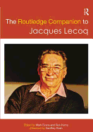 The Routledge Companion to Jacques Lecoq