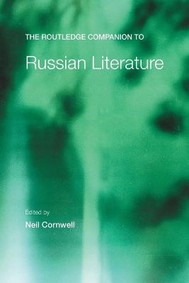 The Routledge Companion to Russian Literature - Cornwell, Neil (Editor)