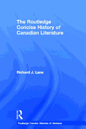 The Routledge Concise History of Canadian Literature