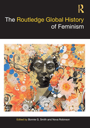 The Routledge Global History of Feminism