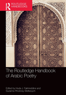 The Routledge Handbook of Arabic Poetry