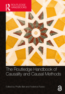 The Routledge Handbook of Causality and Causal Methods