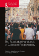 The Routledge Handbook of Collective Responsibility