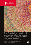 The Routledge Handbook of Content and Language Integrated Learning