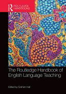 The Routledge Handbook of English Language Teaching