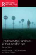 The Routledge Handbook of the Uncertain Self