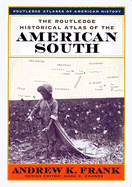 The Routledge Historical Atlas of the American South