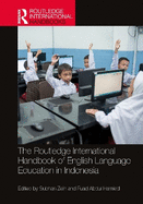 The Routledge International Handbook of English Language Education in Indonesia