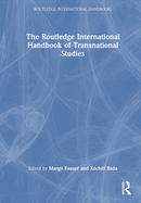 The Routledge International Handbook of Transnational Studies