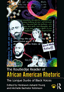 The Routledge Reader of African American Rhetoric: The Longue Duree of Black Voices