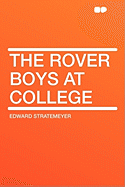 The Rover Boys at College