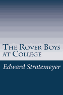 The Rover Boys at College