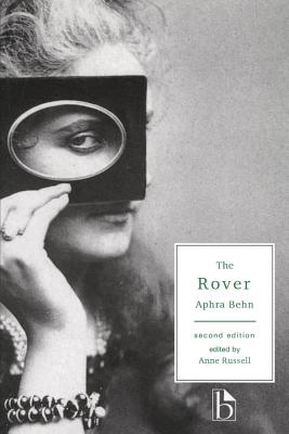 The Rover - Second Edition - Behn, Aphra, and Russell, Anne (Editor)