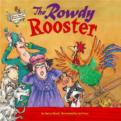 The Rowdy Rooster - Scott, Janine