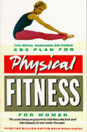 The Royal Canadian Air Force XBX plan for physical fitness for women. - Canada. Royal Canadian Air Force