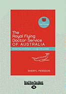 The Royal Flying Doctor Service of Australia (Large Print 16pt)