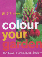 The Royal Horticultural Society: Colour Your Garden
