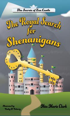 The Royal Search for Shenanigans - Clark, Nita Marie