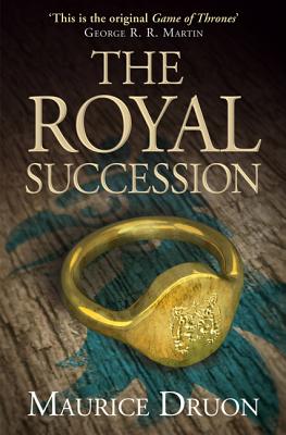 The Royal Succession - Druon, Maurice