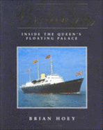 The Royal Yacht Britannia: Aboard the Queen's Floating Palace - Hoey, Brian