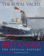 The Royal Yacht Britannia: The Official History