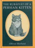 The Rub?yat of a Persian kitten