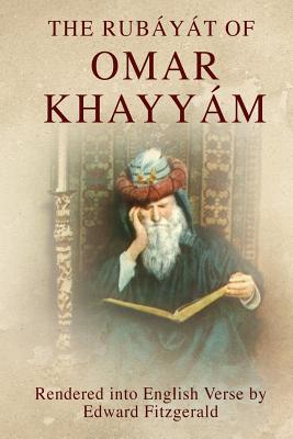The Rubyt of Omar Khayym: (or, Rubaiyat of Omar Khayyam) - Fitzgerald, Edward