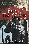 The Ruby Tear Catcher: An Iranian Woman's Story of Intolerance