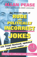 The Rude and Politically Incorrect Joke Book