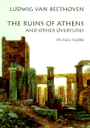 The Ruins of Athens and Other Great Overtures in Full Score