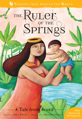 The Ruler of the Springs: A Tale from Brazil - Finch, Mary