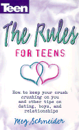 The Rules: How to Keep Your Crush Crushing on You and Other Tips... - Schneider, Meg F