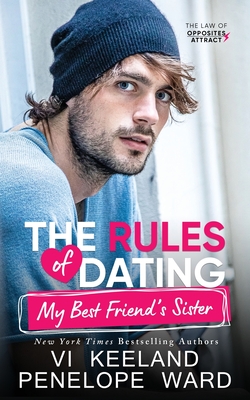 The Rules of Dating My Best Friend's Sister - Keeland, VI, and Ward, Penelope
