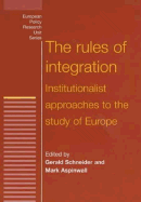 The Rules of Integration: The Institutionalist Approach to European Studies
