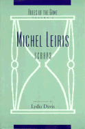 The Rules of the Game: Scraps - Leiris, Michel, Professor, and Davis, Lydia (Translated by)