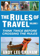 The Rules of Travel: Think Twice Before Crossing the Rules