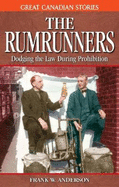 The Rumrunners: Dodging the Law During Prohibition