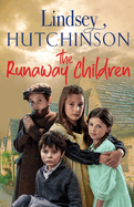 The Runaway Children: The heartbreaking, page-turning new historical novel from Lindsey Hutchinson