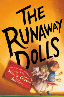 The Runaway Dolls - Martin, Ann M, and Godwin, Laura