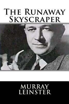 The Runaway Skyscraper - Leinster, Murray
