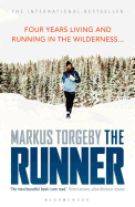 The Runner: Four Years Living and Running in the Wilderness