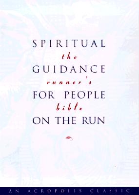 The Runner's Bible: Spiritual Guidance for People on the Run - Holm, Nora (Compiled by)