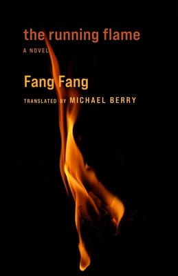 The Running Flame - Fang, Fang, and Berry, Michael (Translated by)