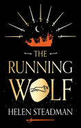 The Running Wolf: Biographical Historical Fiction about the Shotley Bridge Swordmakers