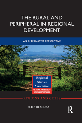 The Rural and Peripheral in Regional Development: An Alternative Perspective - de Souza, Peter