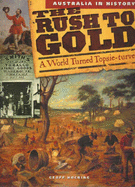 The Rush to Gold: A World Turned Topsie-turvie